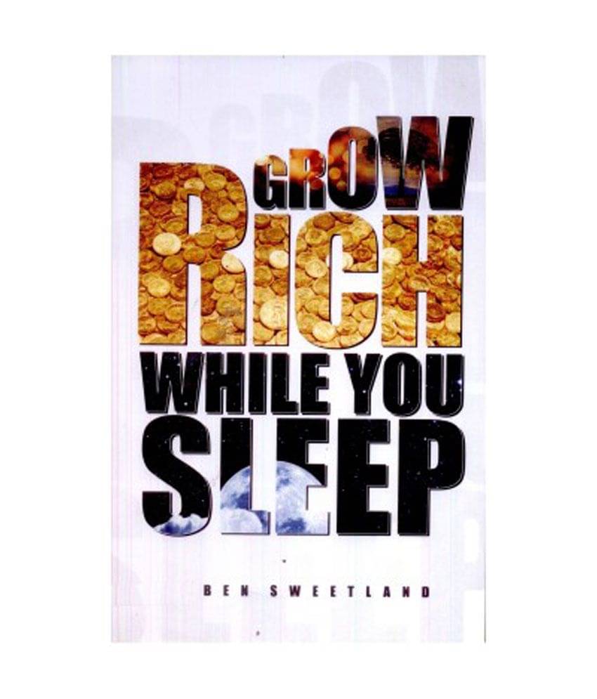     			Grow Rich While You Sleep