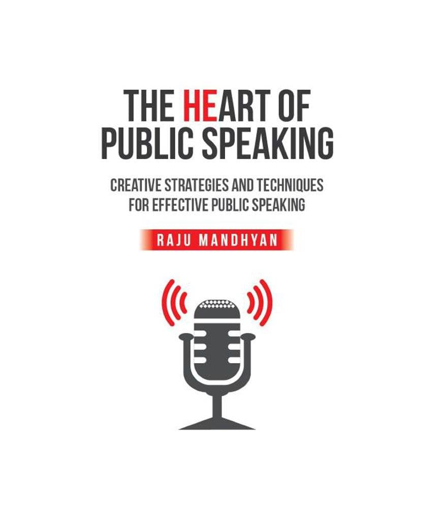     			Heart Of Public Speaking - Creative Strategies And Techniques For Effective Public Speaking