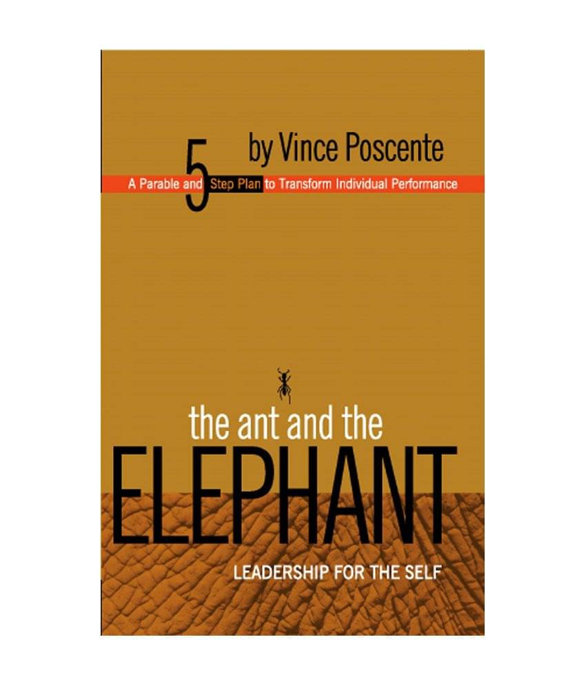     			The Ant & The Elephant - Leadership For The Self