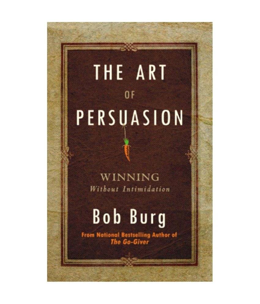     			The Art Of Persuasion