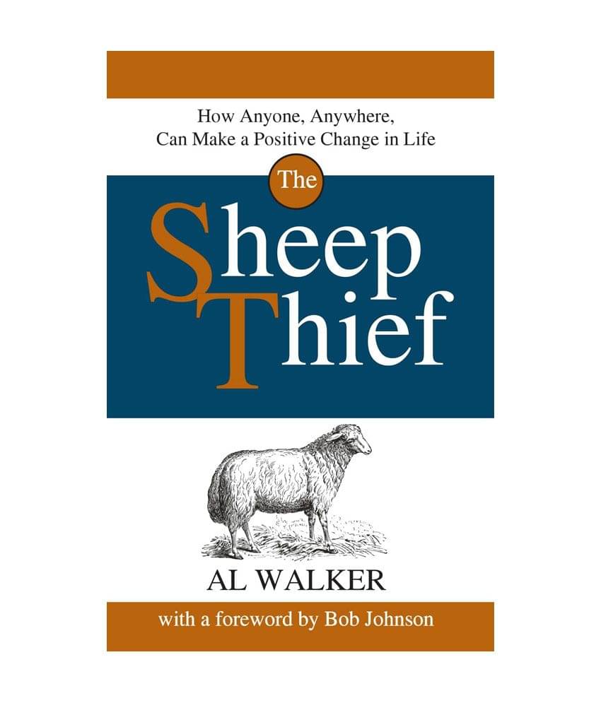 The Sheep Thief - How Anyone, Anywhere, Can Make A Positive Change In Life The Sheep Thief - How Anyone, Anywhere, Can Make A Positive Change In Life