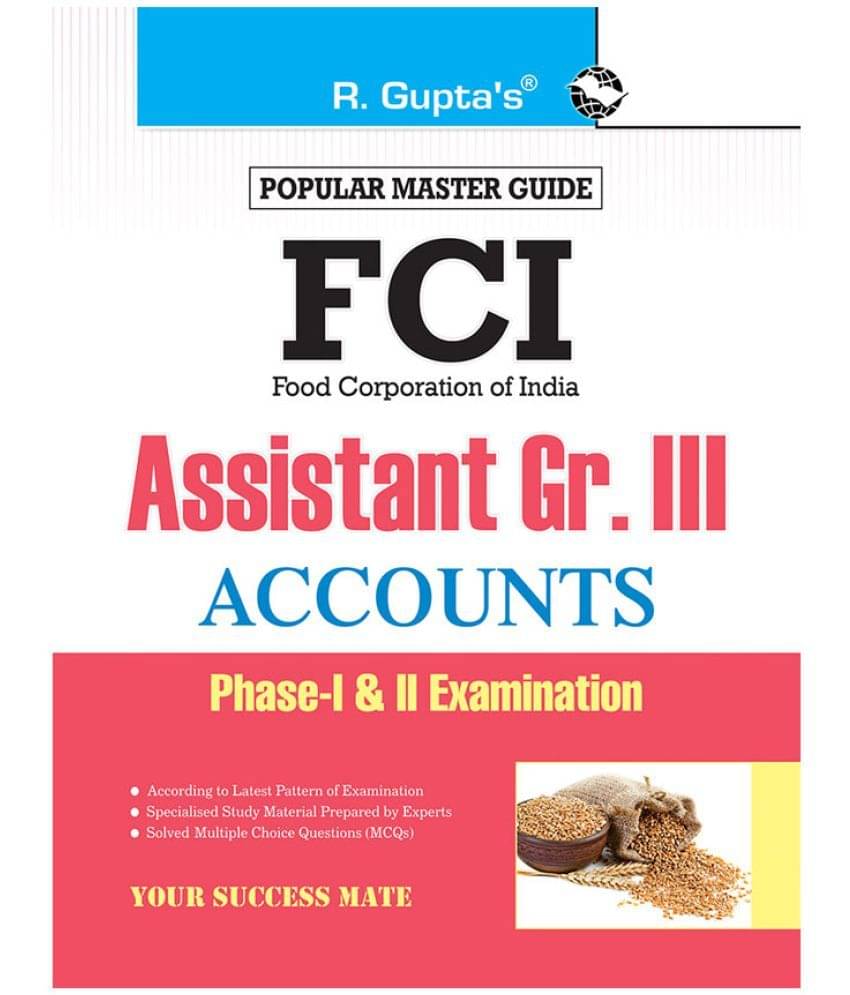 FCI Assistant Grade III (Accounts) Phase-I & II Recruitment Exam Guide FCI Assistant Grade III (Accounts) Phase-I & II Recruitment Exam Guide