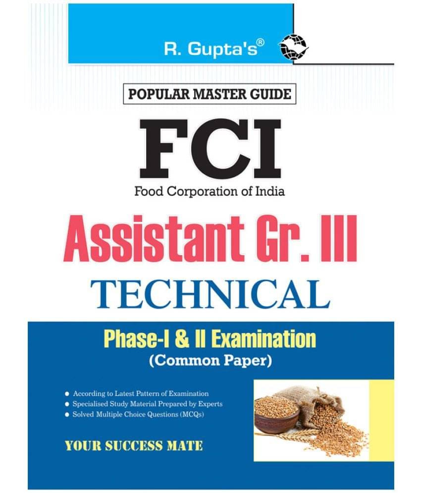 FCI Assistant Grade III (Technical) Phase-I & II (Common Paper) Recruitment Exam Guide FCI Assistant Grade III (Technical) Phase-I & II (Common Paper) Recruitment Exam Guide