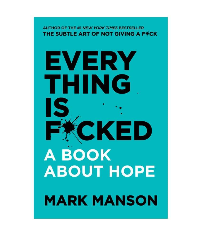     			Everything Is F*cked : A Book About Hope by Mark Manson