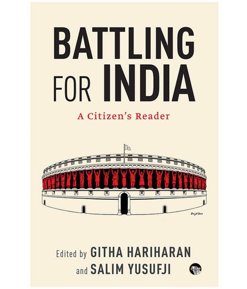Battling for India: A Citizen’s Reader Battling for India: A Citizen’s Reader