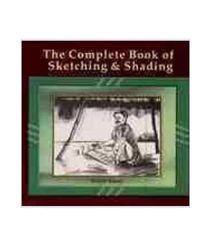     			The Complete Book Of Skeching And Shading