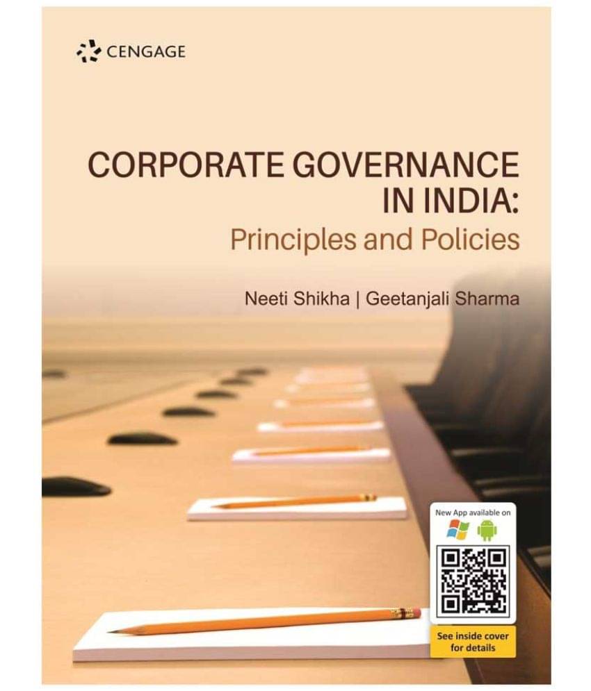 Corporate Governance in India: Principles and Policies Corporate Governance in India: Principles and Policies