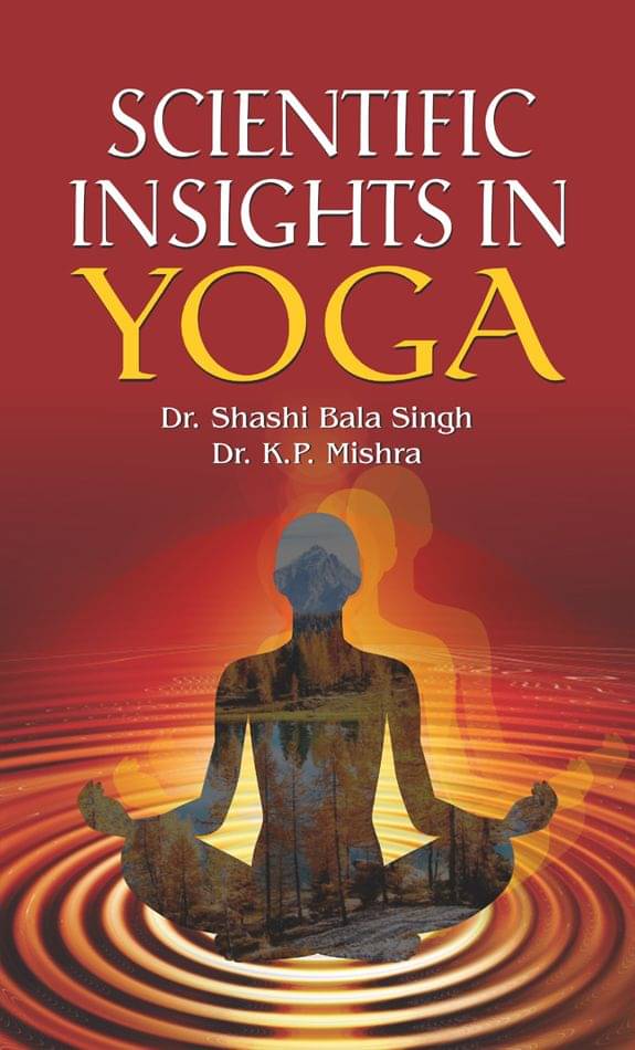 Scientific Insights in Yoga     			Scientific Insights in Yoga