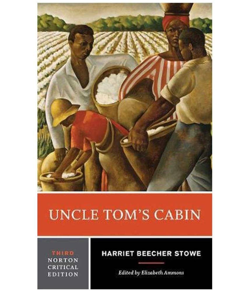 Uncle Tom'S Cabin, 3/E (Nce) Uncle Tom'S Cabin, 3/E (Nce)