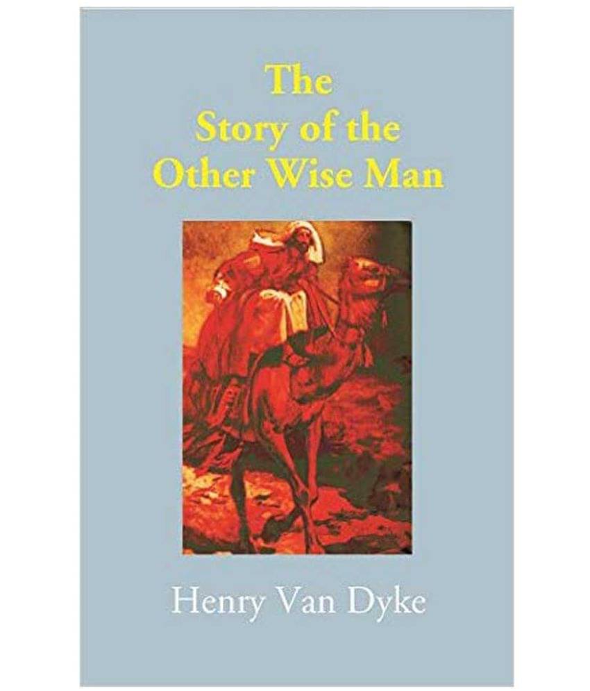 The Story of the Other Wise Man The Story of the Other Wise Man