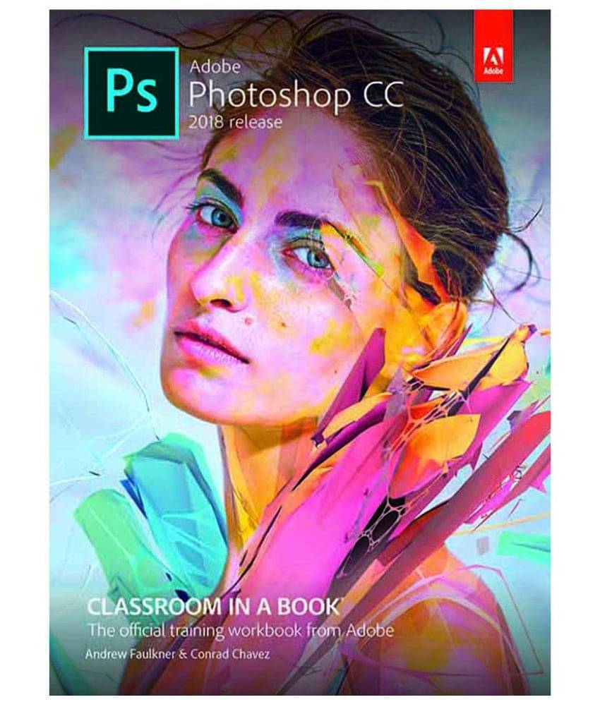 Adobe Photoshop CC Classroom in a Book, 2018 release by Pearson Adobe Photoshop CC Classroom in a Book, 2018 release by Pearson