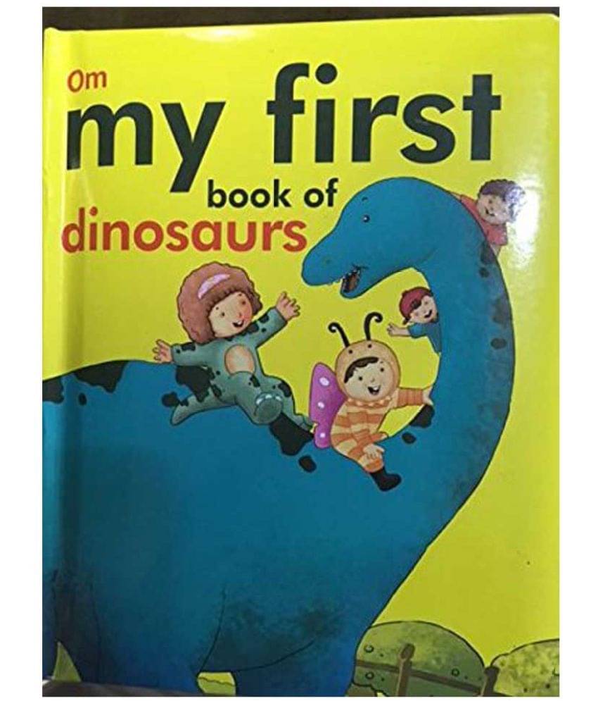     			My First Book Of  Dinosaurs