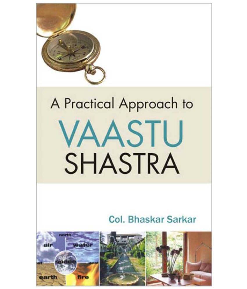    			A Practical Approach To Vaastu Shastra 