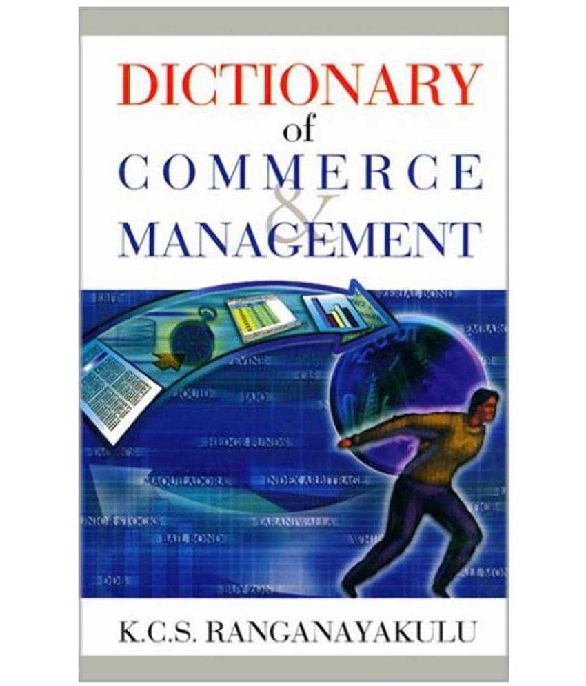     			Dictionary Of Commerce & Management 