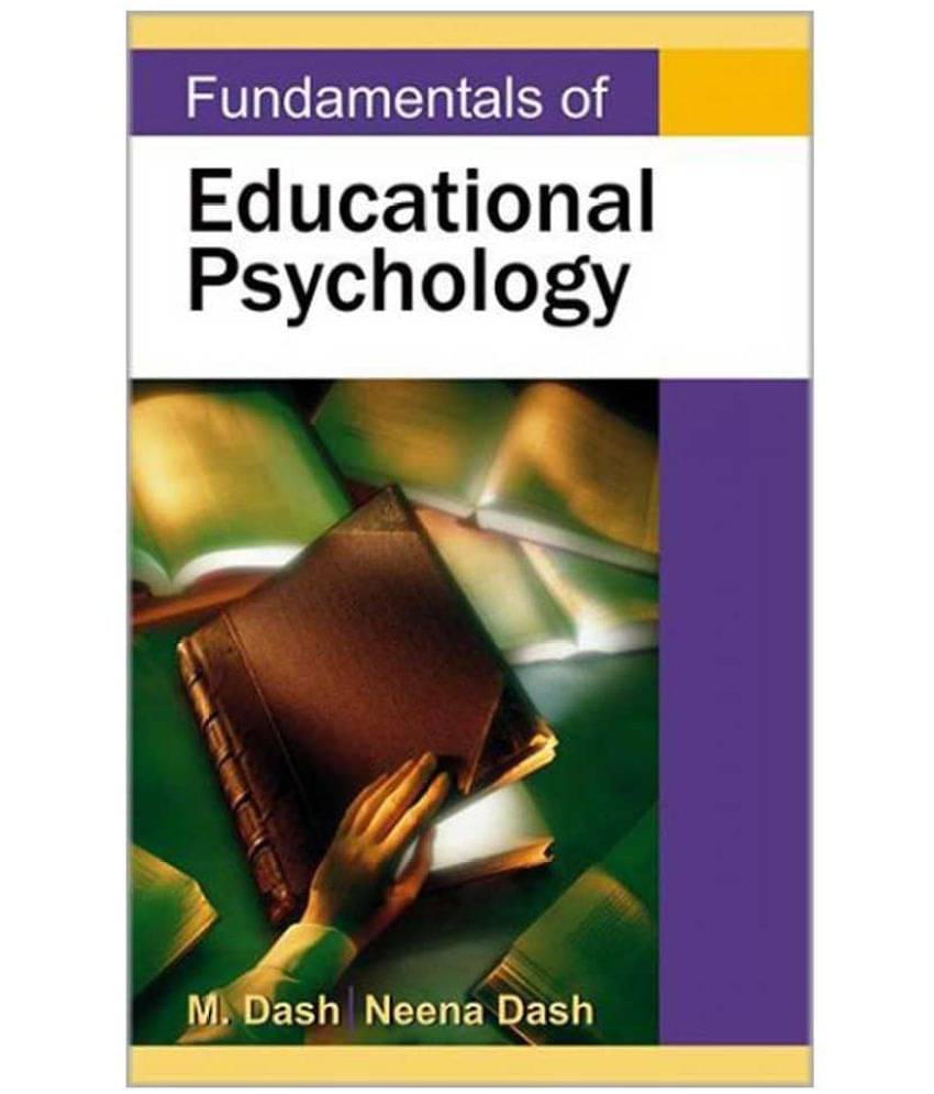 Fundamentals Of Educational Psychology Fundamentals Of Educational Psychology