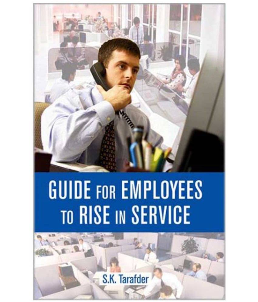 Guide For Employees To Rise In Service Guide For Employees To Rise In Service
