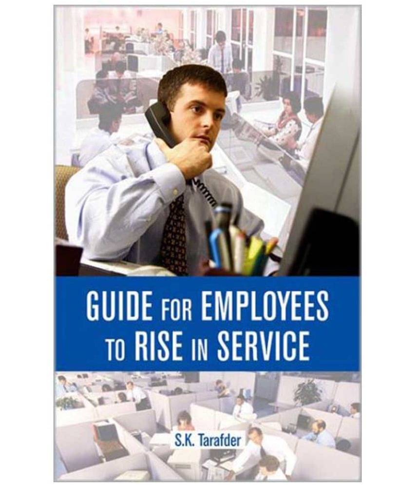    			Guide For Employees To Rise In Service 