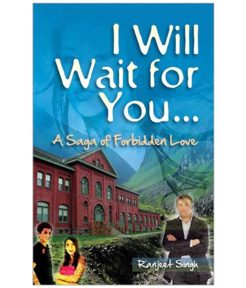     			I Will Wait For You A Saga of Forbidden Love
