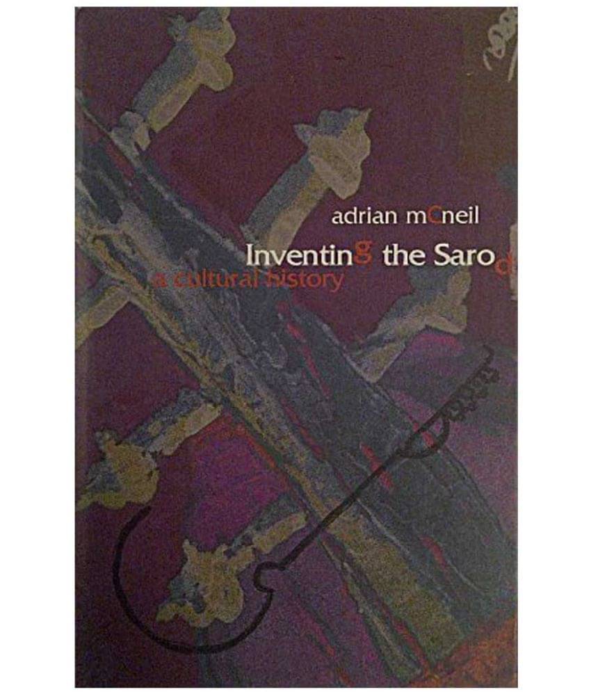     			Inventing The Sarod A Cultural History