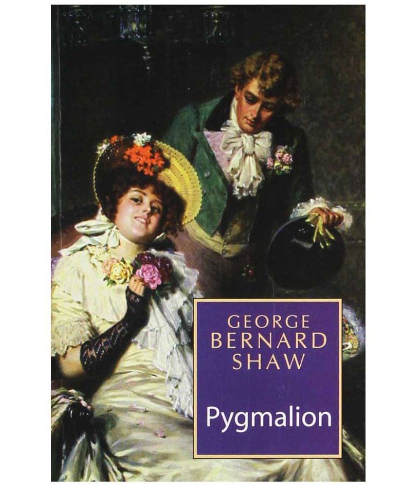     			Pygmalion 