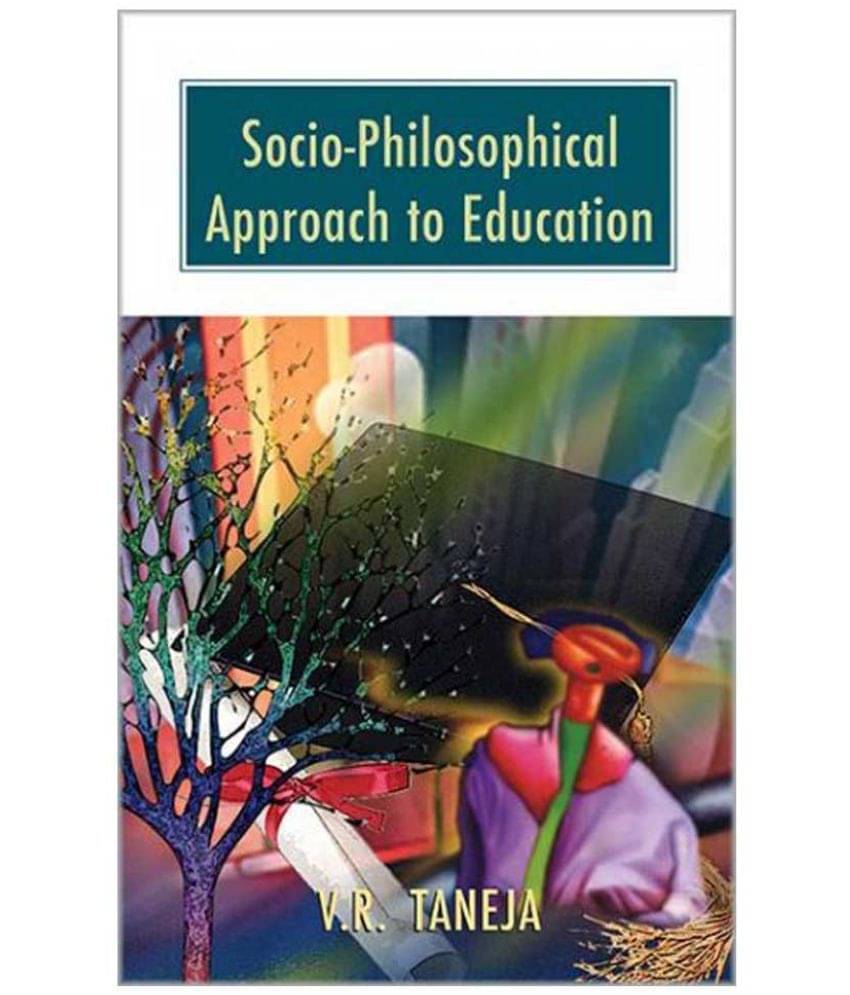 Socio-Philosophical Approach To Education Socio-Philosophical Approach To Education