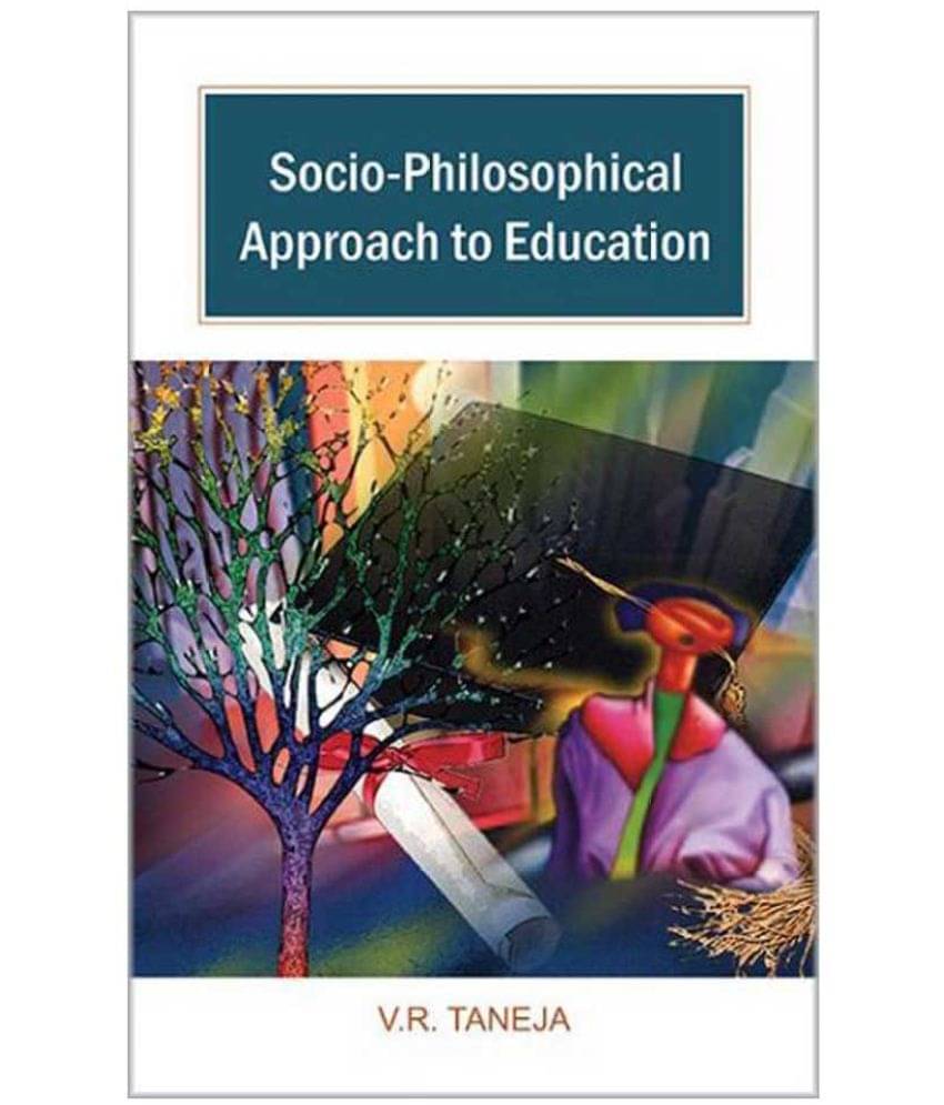 Socio-Philosophical Approach To Education Socio-Philosophical Approach To Education