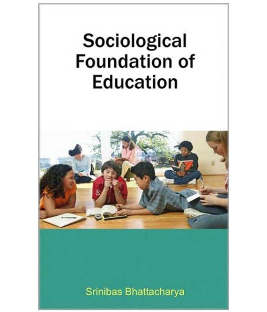     			Sociological Foundation Of Education 