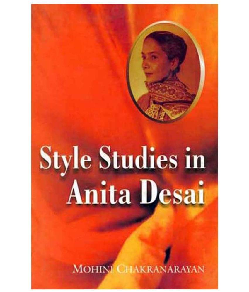     			Style Studies In Anita Desai 