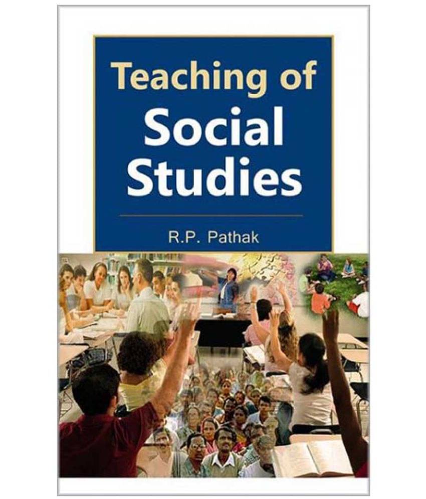     			Teaching Of Social Studies 