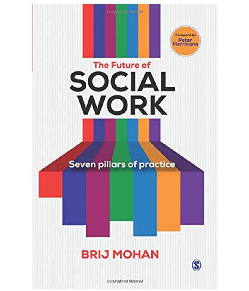 The Future of Social Work Seven Pillars of Practice The Future of Social Work Seven Pillars of Practice