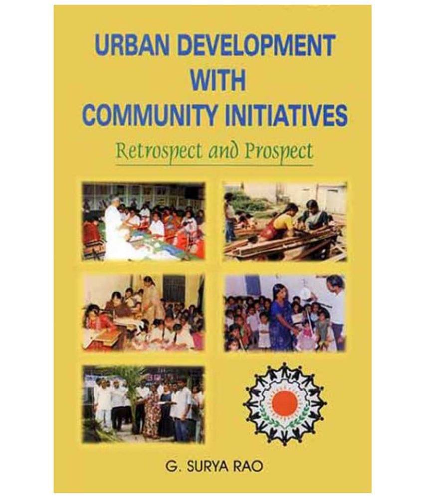     			Urban Development With Community Initiatives Retrospect and Prospect