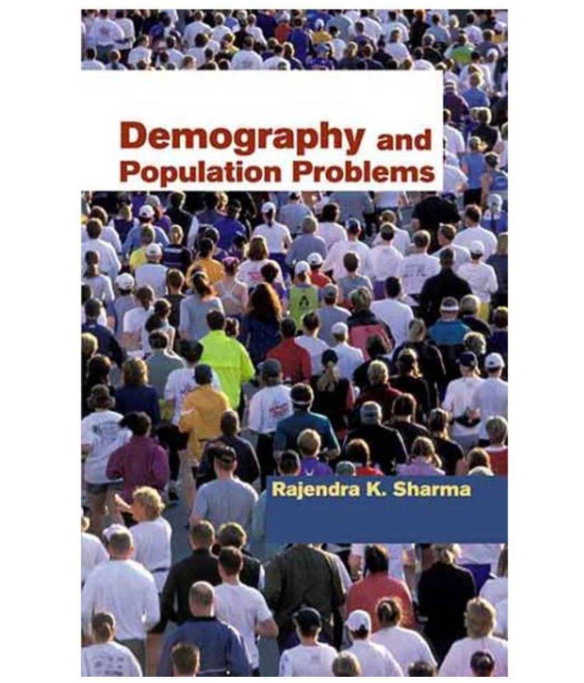 Demography And Population Problems Demography And Population Problems