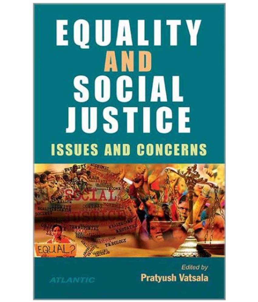     			Equality And Social Justice Issues and Concerns