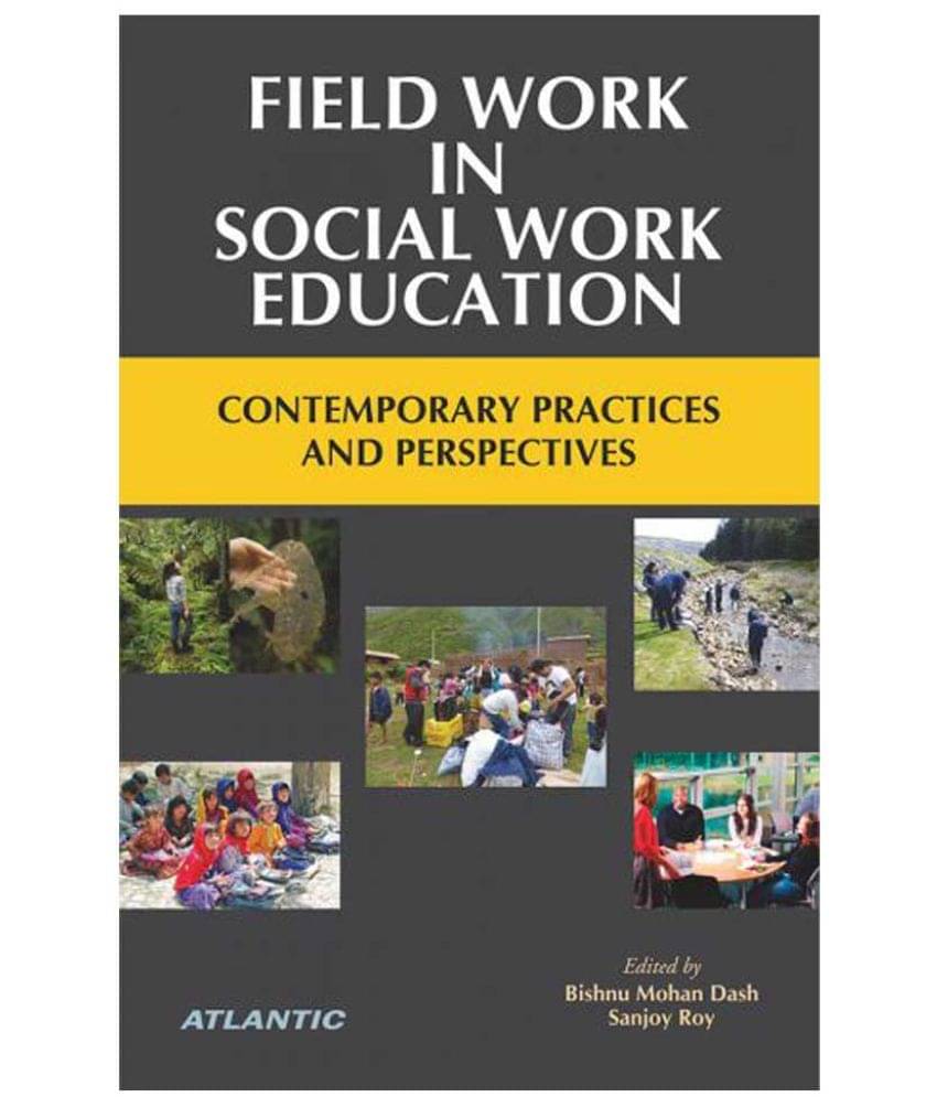     			Field Work In Social Work Education Contemporary Practices and Perspectives