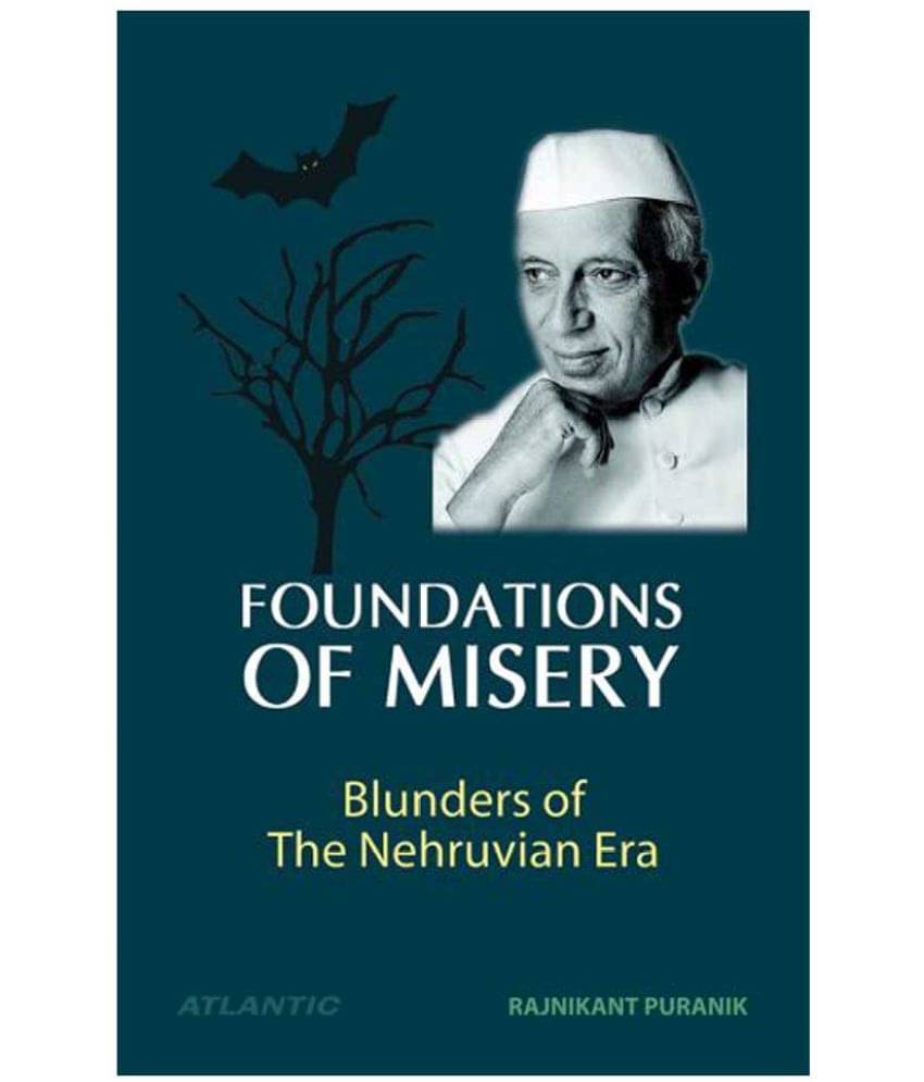     			Foundations Of Misery - Blunders Of The Nehruvian Era 