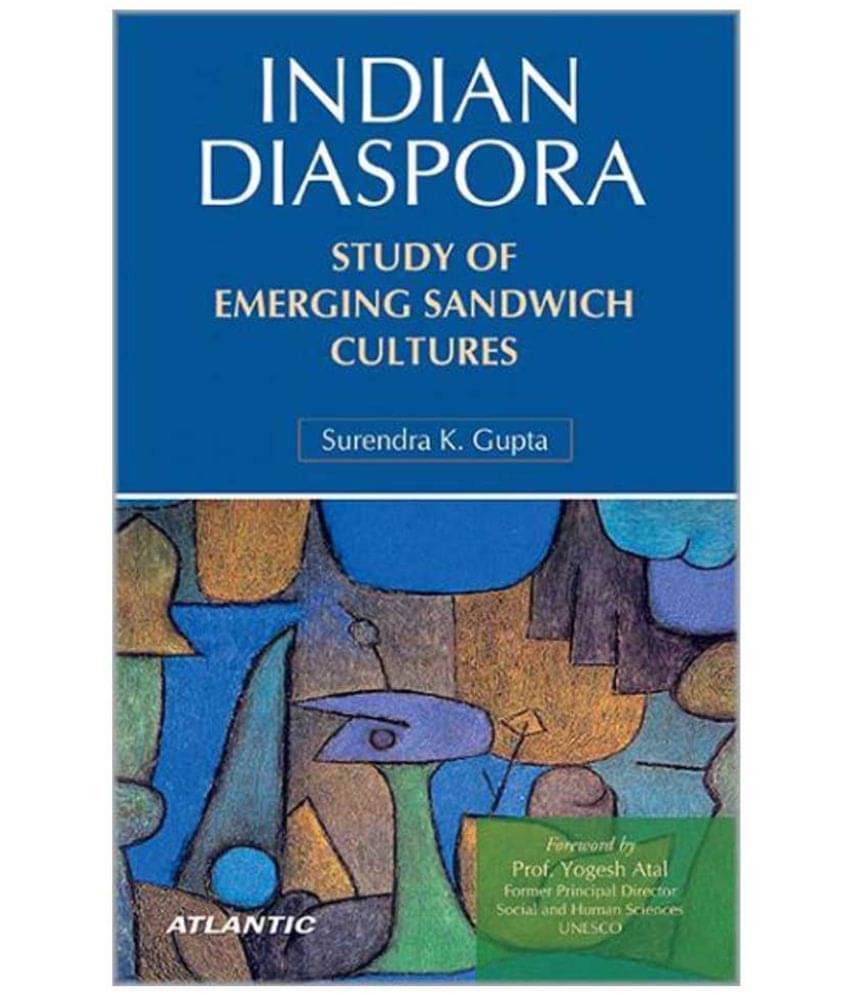     			Indian Diaspora Study Of Emerging Sandwich Cultures
