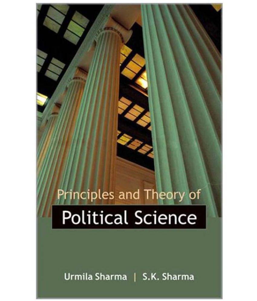     			Principles And Theory Of Political Science 