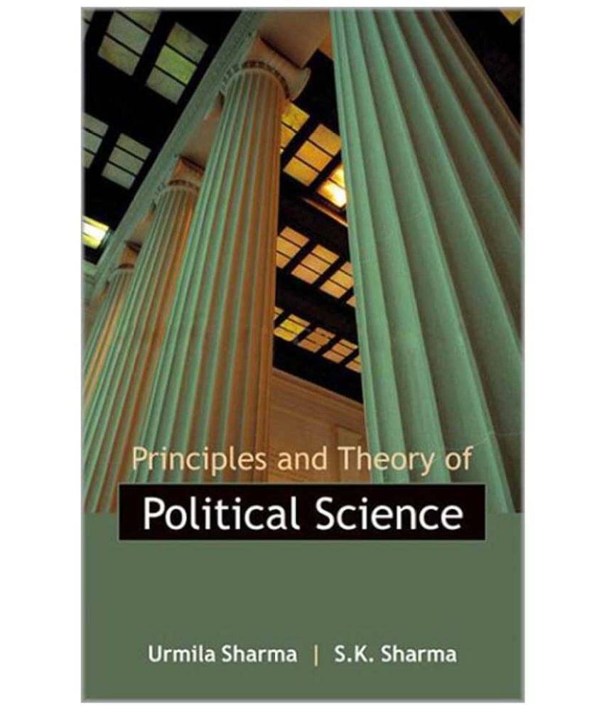     			Principles And Theory Of Political Science 
