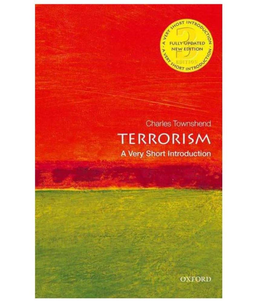 TERRORISM A Very Short Introduction TERRORISM A Very Short Introduction