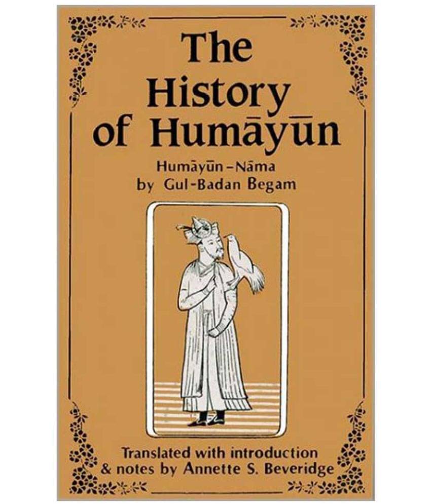     			The History Of Humayun Humayun-Nama