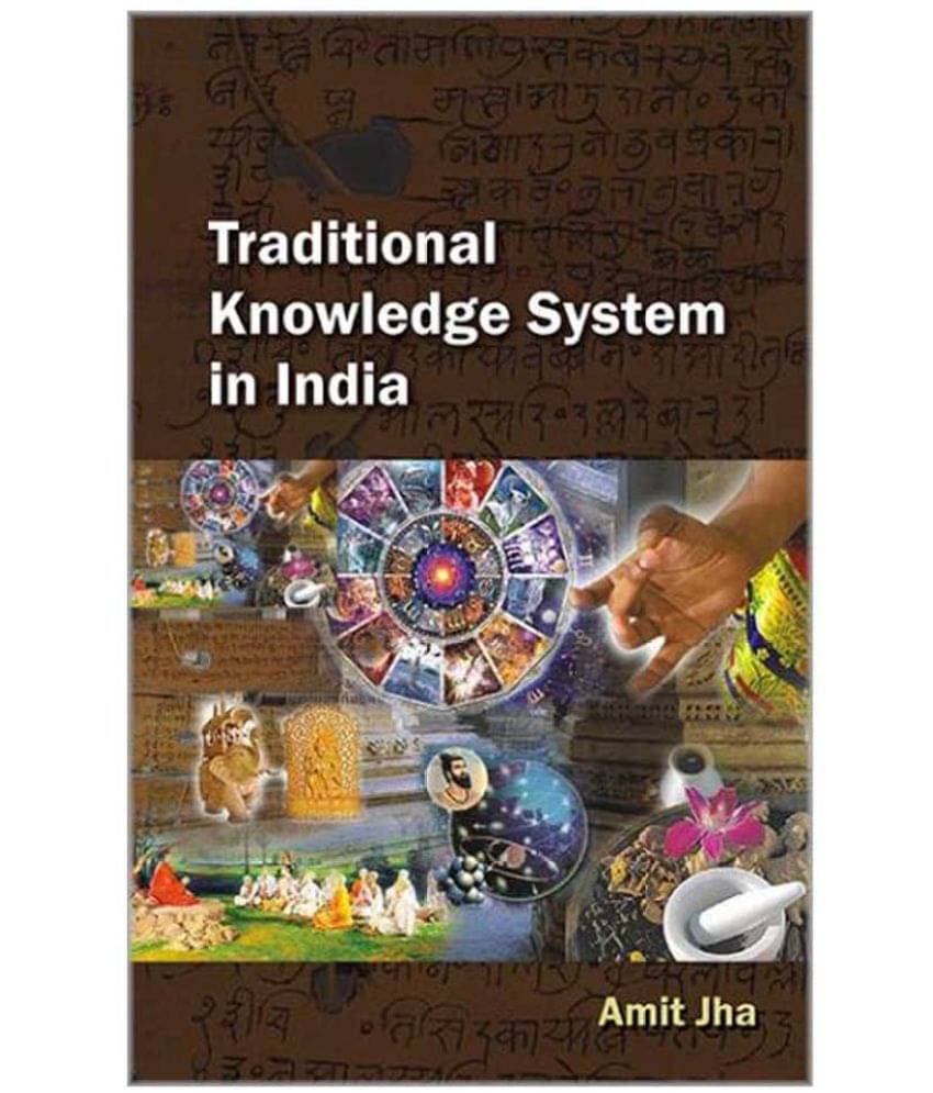     			Traditional Knowledge System In India 