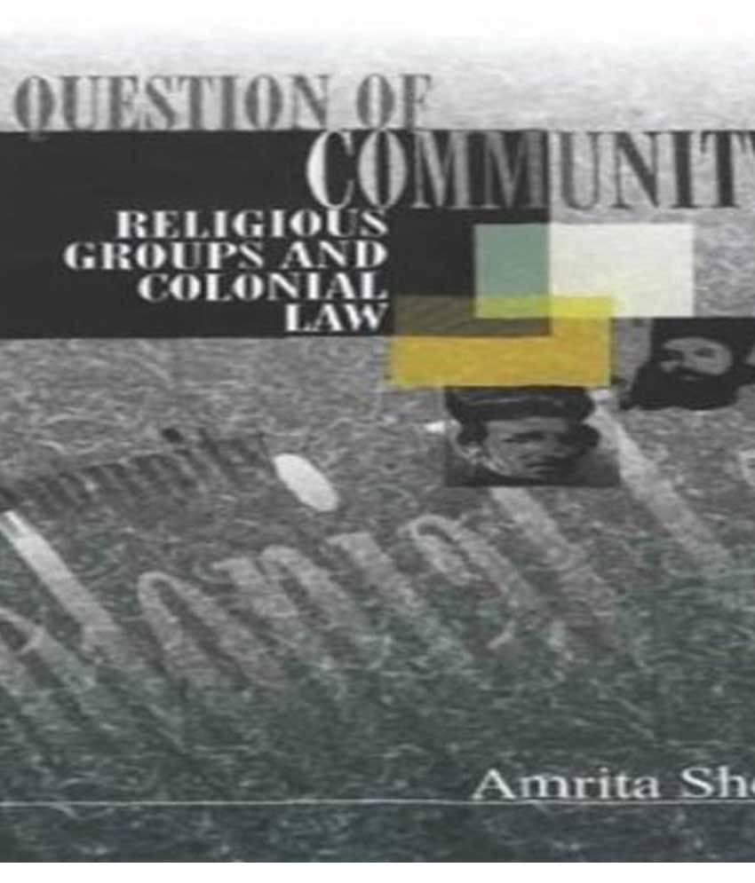     			Question Of Community Religious Groups and Colonial Law