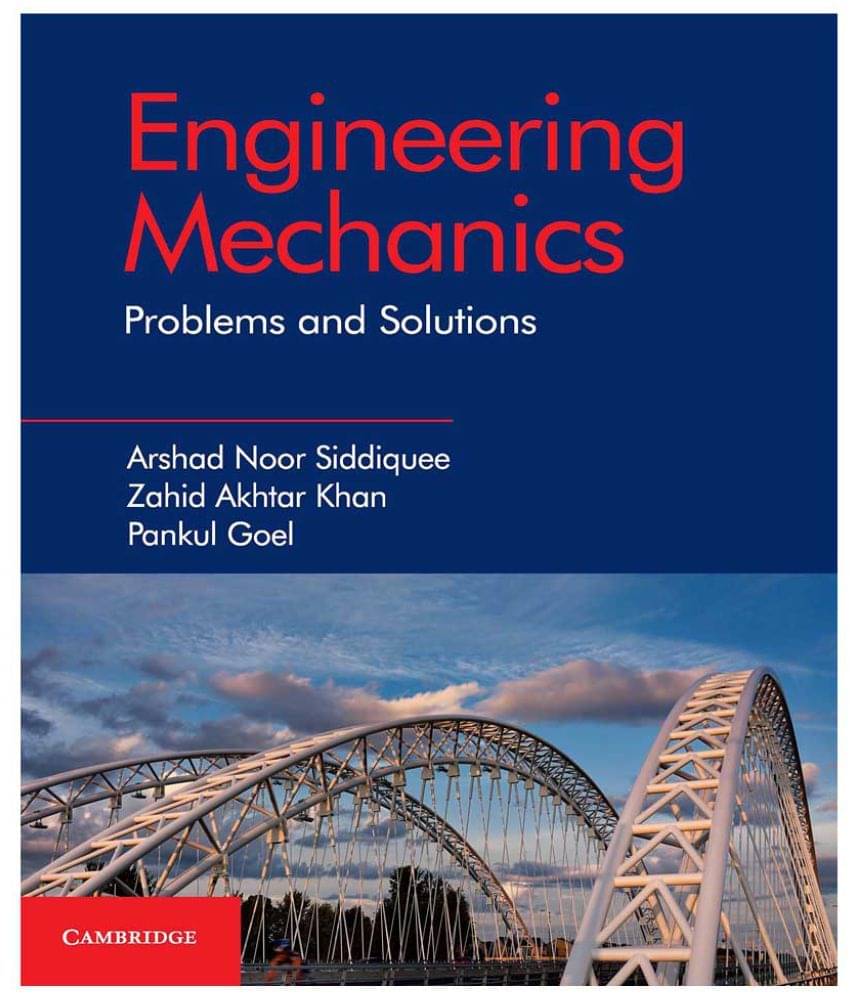 Engineering Mechanics: Problems and Solutions Engineering Mechanics: Problems and Solutions