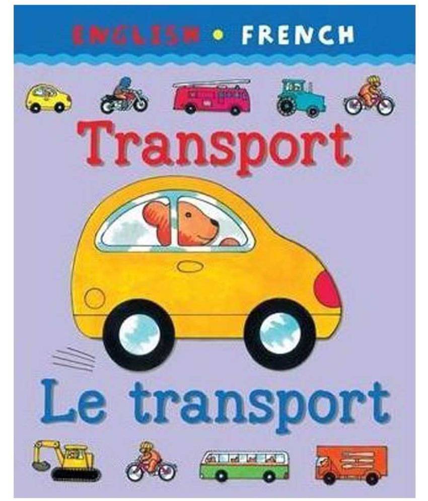 Transport/Le Transport (Bilingual First Books) Transport/Le Transport (Bilingual First Books)