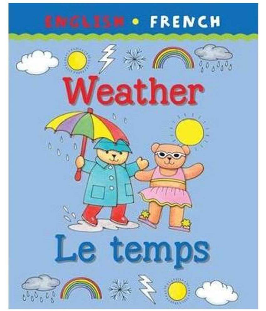 Weather/Le Temps (Bilingual First Books) Weather/Le Temps (Bilingual First Books)