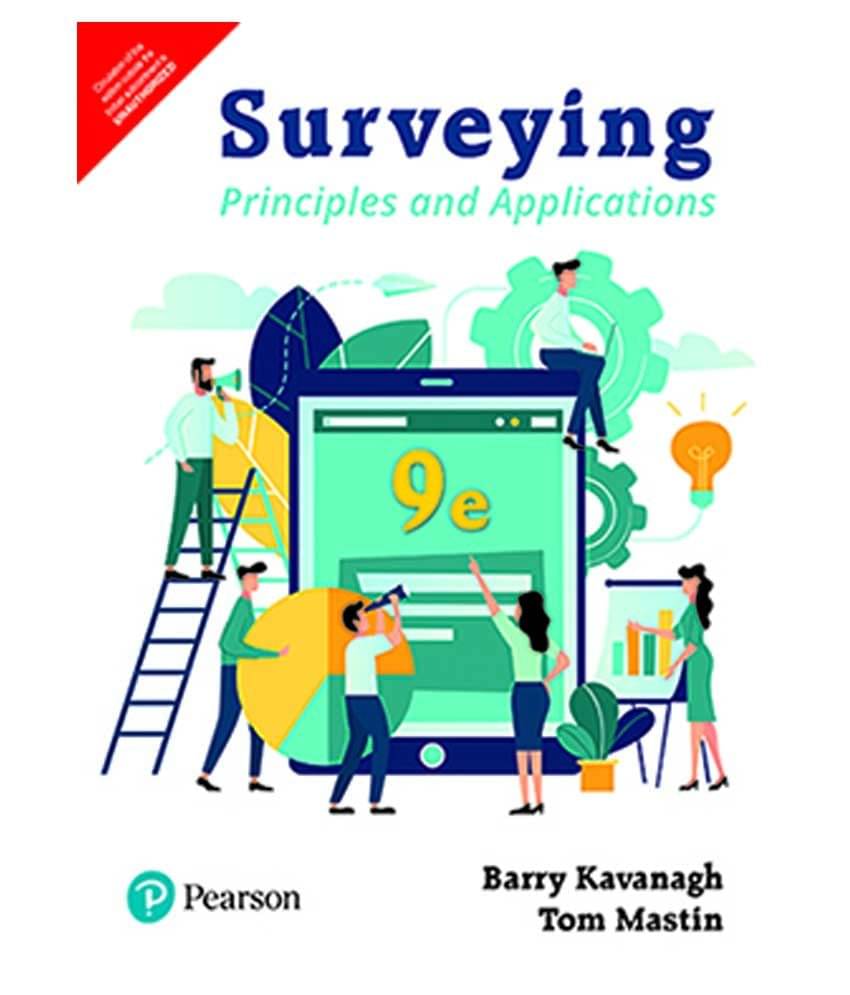 Surveying, 9th Edition by Pearson Surveying, 9th Edition by Pearson