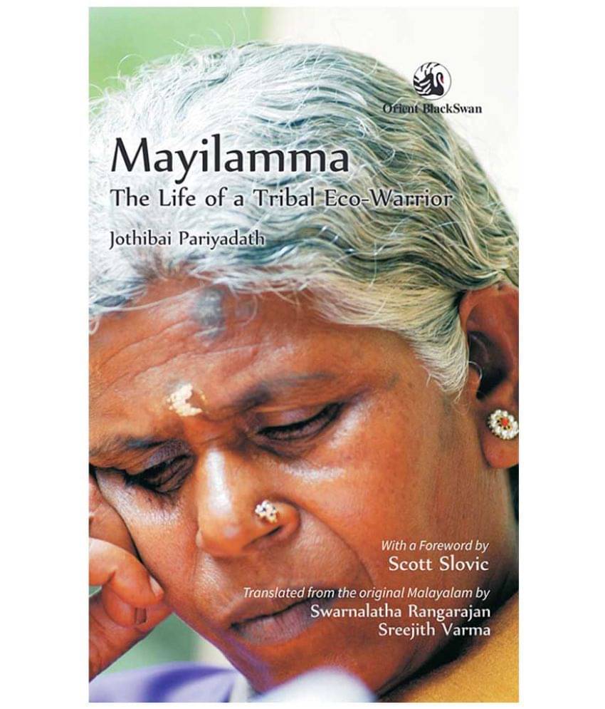 Mayilamma: The Life of a Tribal Eco-Warrior Mayilamma: The Life of a Tribal Eco-Warrior