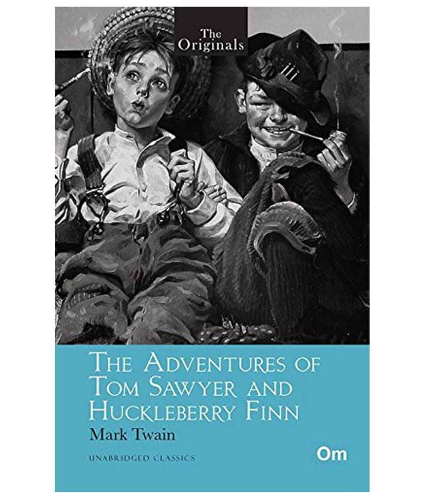 The Adventures of Tom Sawyer and Huckleberry Finn The Adventures of Tom Sawyer and Huckleberry Finn