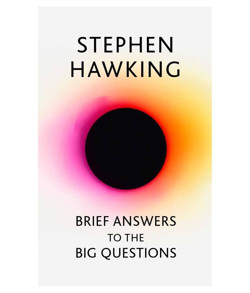 Brief Answers to the Big Questions Brief Answers to the Big Questions