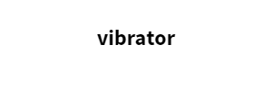 vibrator